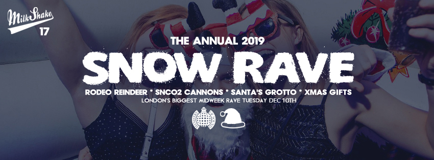 The Official Snow Rave 2019 ❄️Ministry of Sound | Milkshake