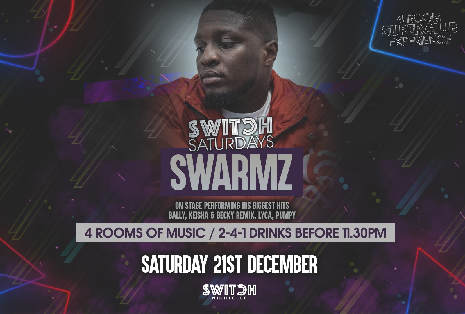 Switch Saturdays Ft  Swarmz / 21st Dec