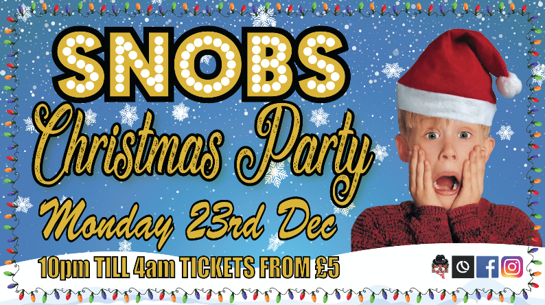 Advance Tickets Sold Out – Please Pay On The Door- Snobs Christmas Party