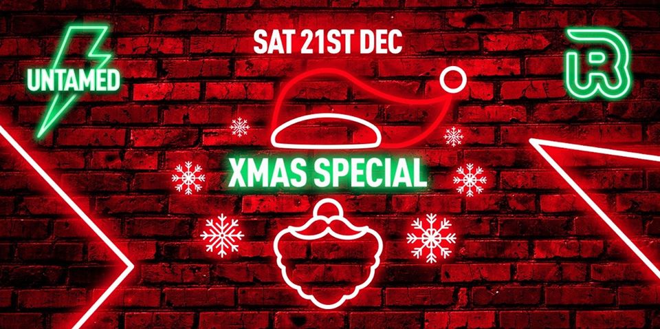 Untamed Saturday // Christmas Special // FREE ENTRY FIRST 100 TICKETS!!
