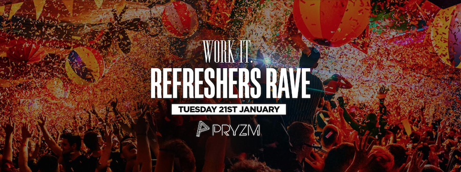 ⚠️ [FINAL TICKETS!] ⚠️ Work It. – Refreshers Rave 2020 – PRYZM