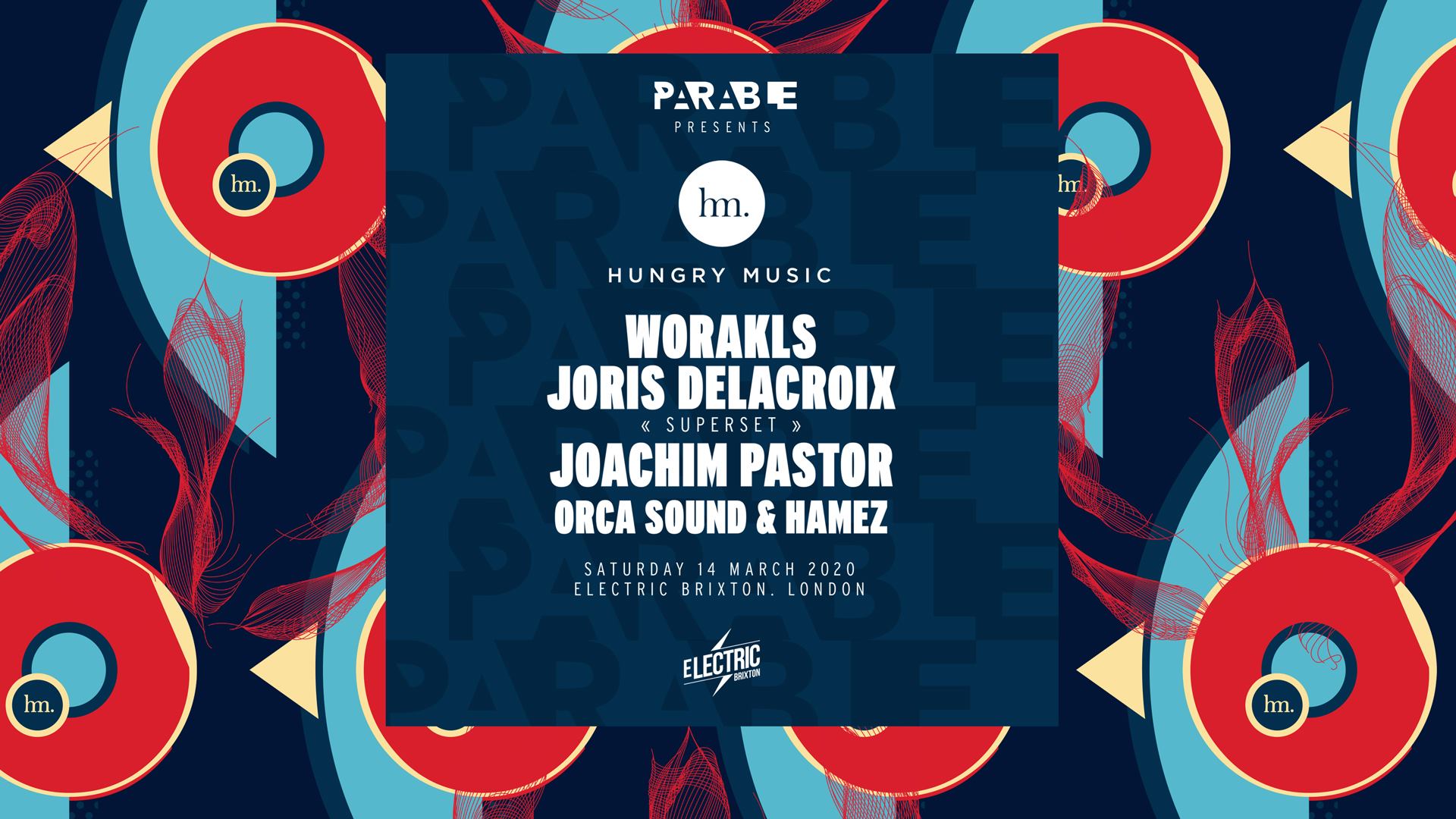 Hungry Music x Parable - Worakls, Joris Delacroix, Joachim Pastor ...