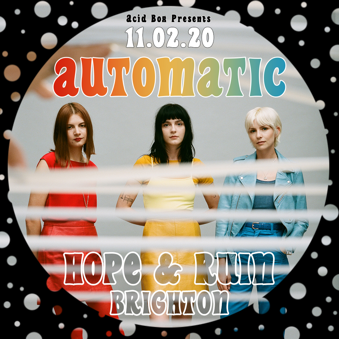Automatic ~ Acid Box Brighton