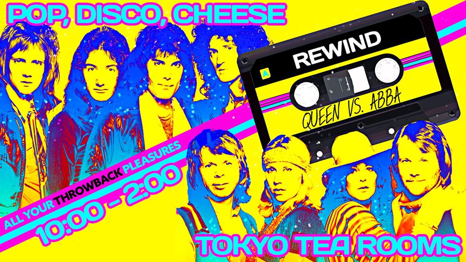 RewindThrowback: ABBA vs Queen! (Tokyo Tea Room)