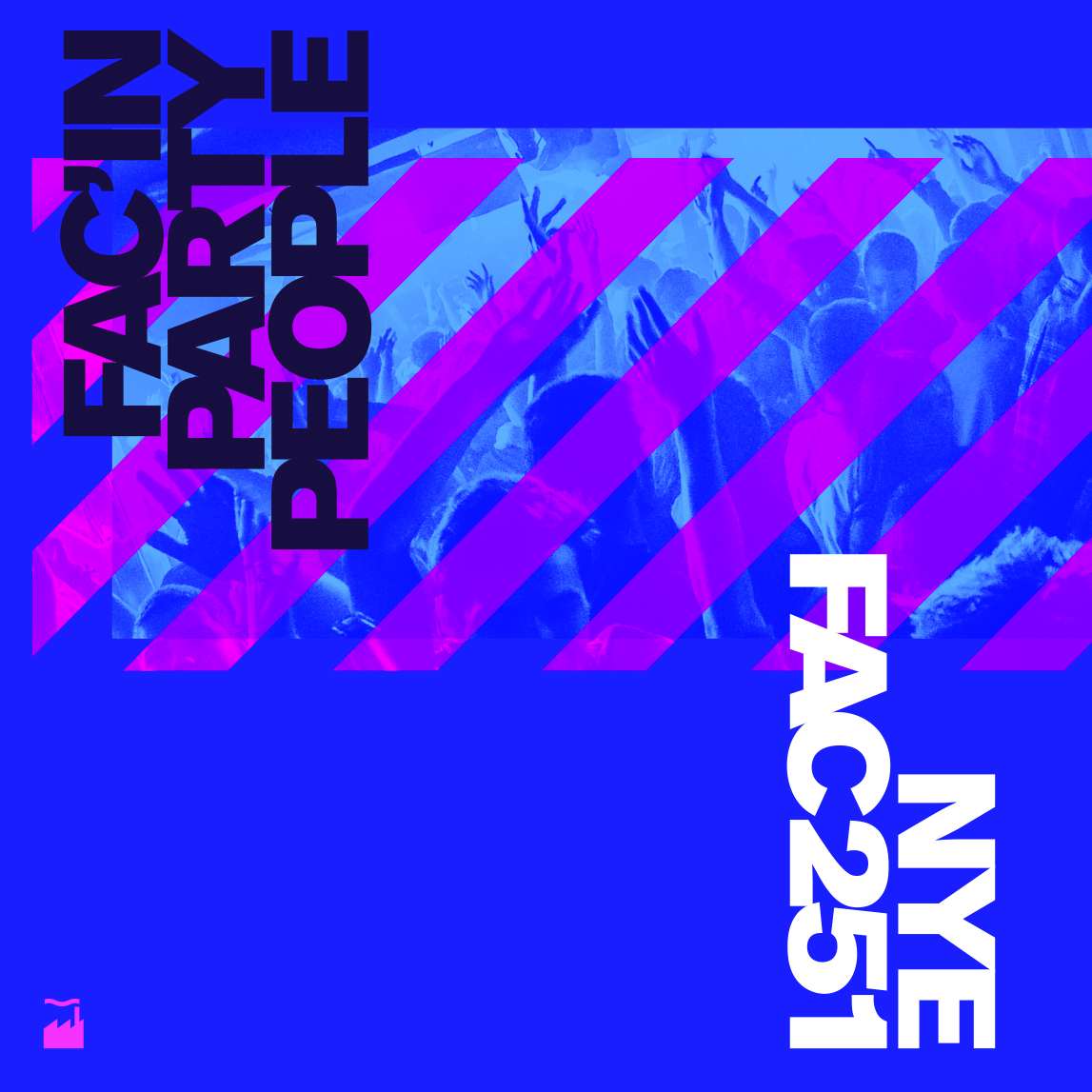 It’s FAC’IN New Years Eve!