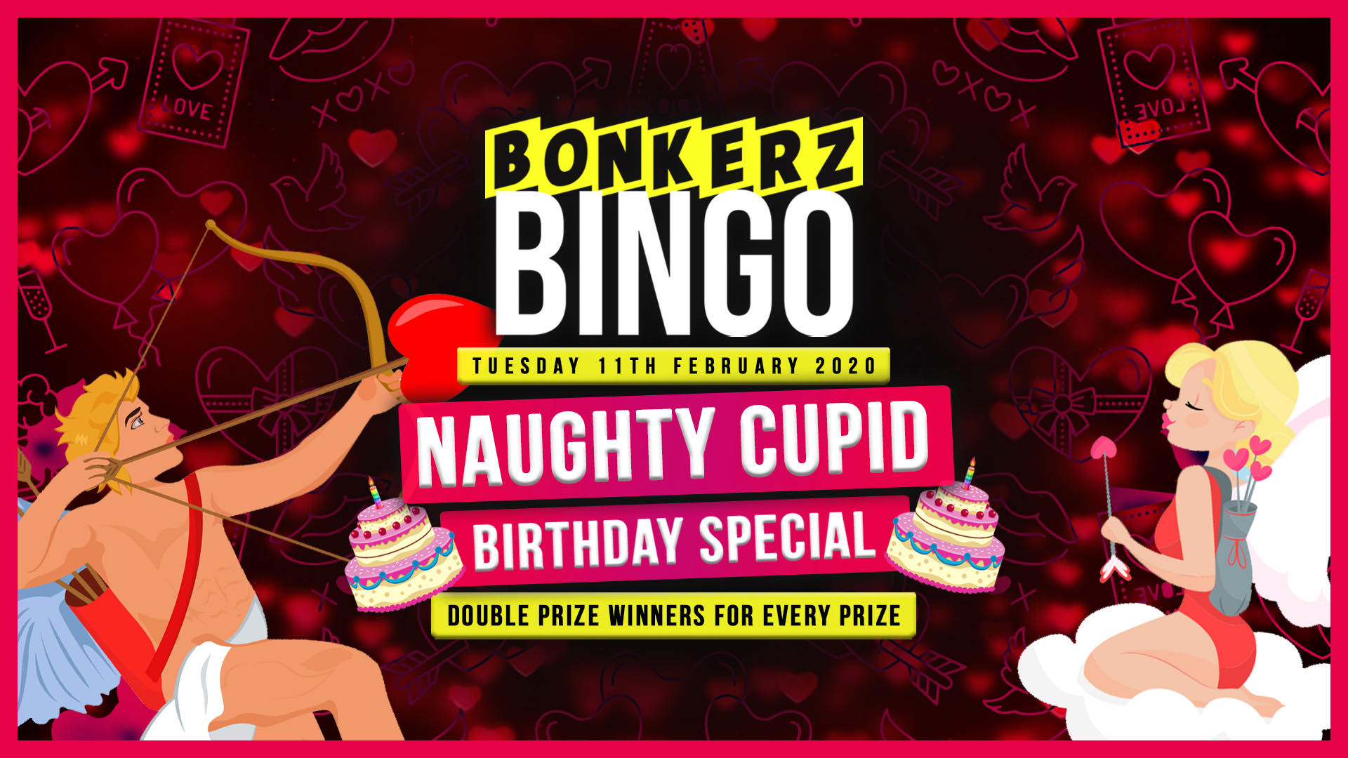 Bonkerz Bingo | Naughty Cupid – Double Prize Valentines Special | 11.02 [Last 20 tickets]
