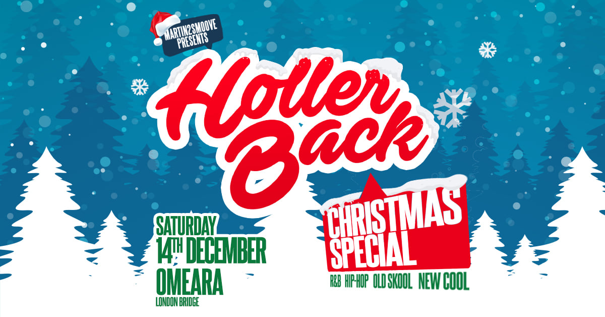 Holler Back – Christmas HipHop & R&B Party ❄️ Omeara London