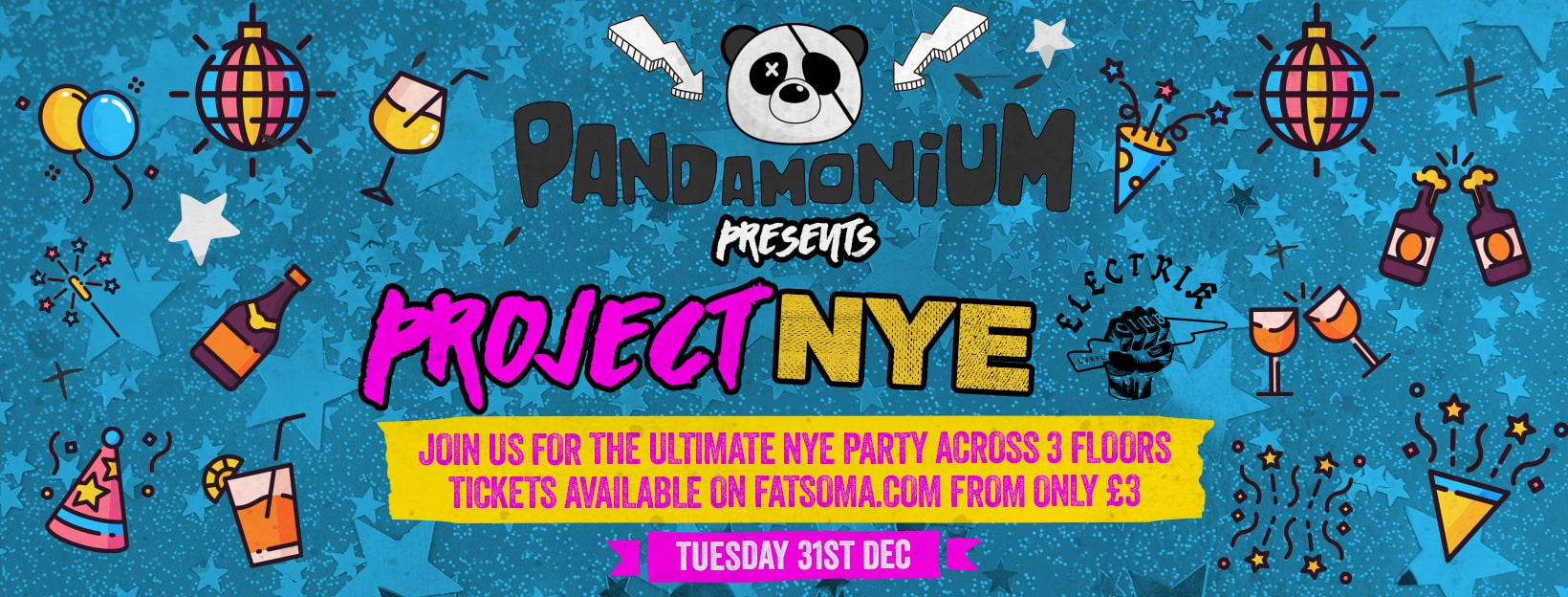 Pandamonium Project NYE – Tues 31st Dec – New Year’s Eve at Electric Warehouse
