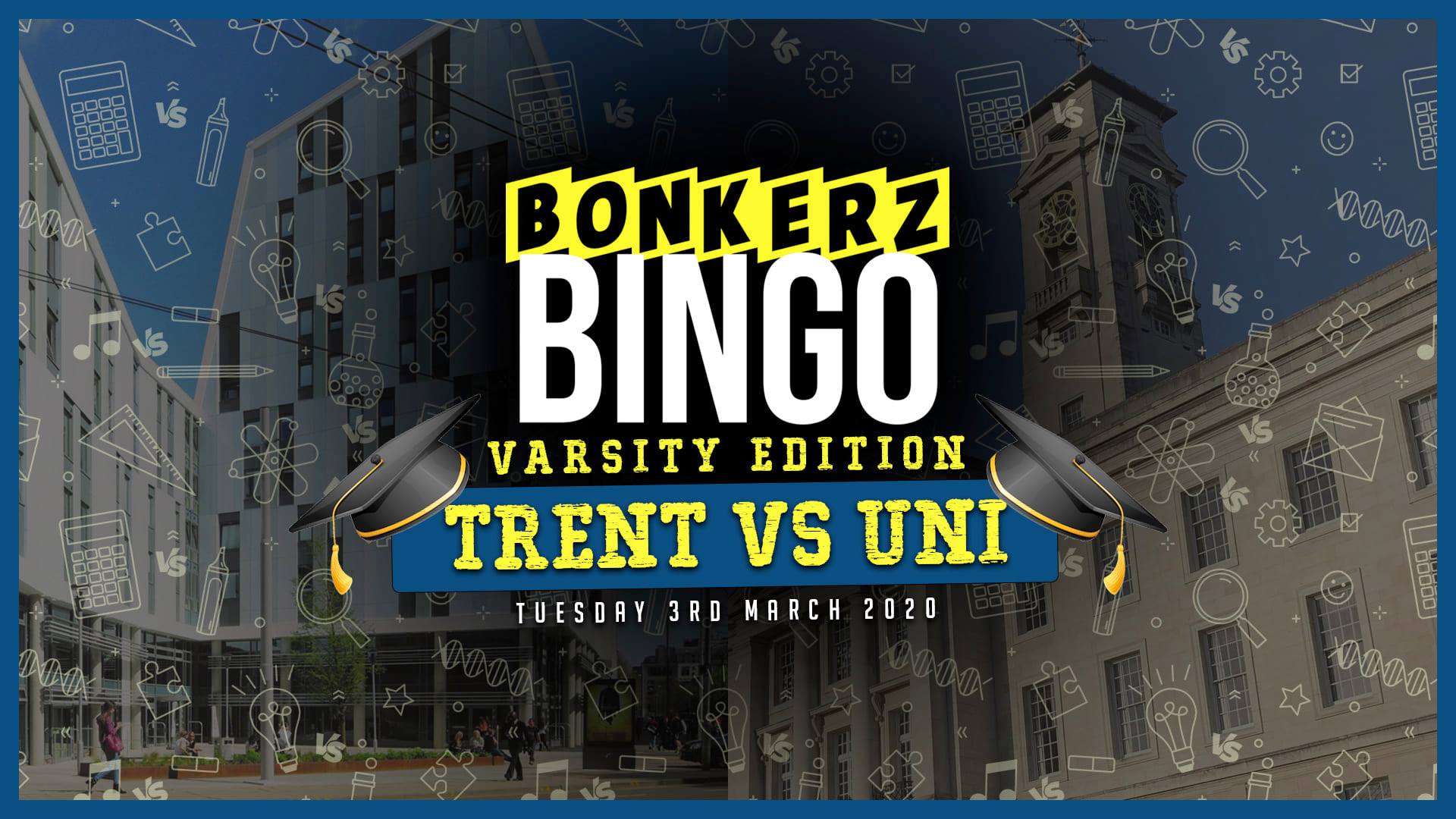 Bonkerz Bingo | Varsity Sesh UON VS NTU | 03.03 – LAST 50 TICKETS!
