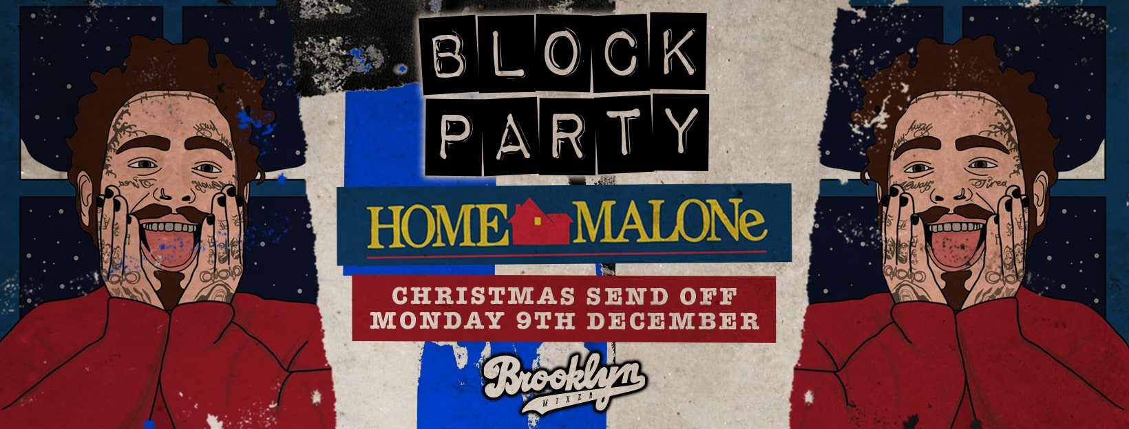 Block Party Mondays – HOME MALONE – Xmas Send Off