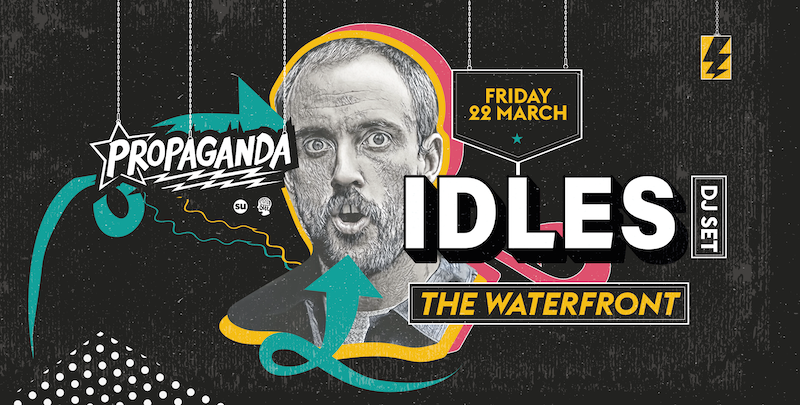 Propaganda Norwich – Idles DJ Set!