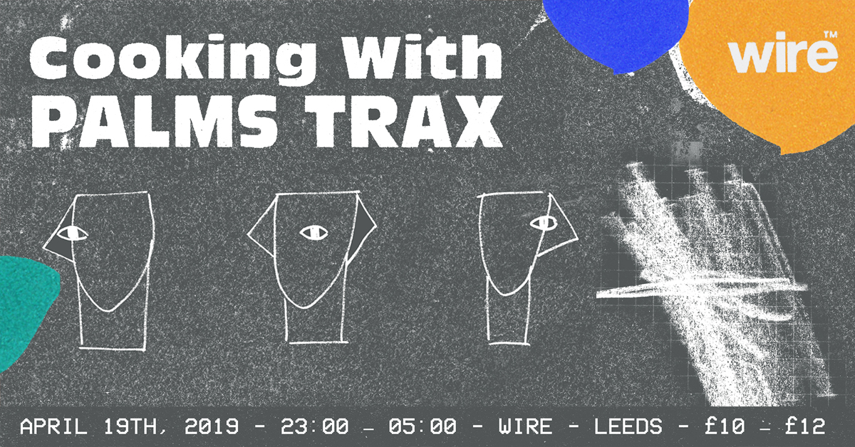 Cooking with Palms Trax (Leeds)
