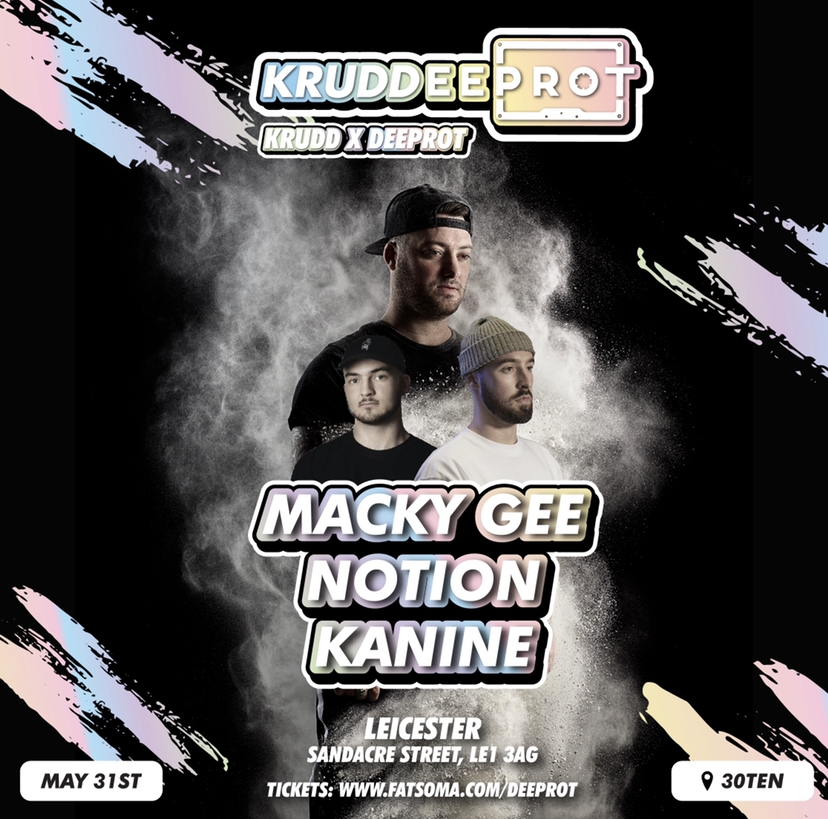Macky Gee, Notion & Kanine at 30Ten, Leicester
