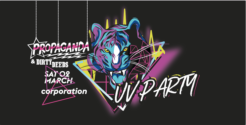 Propaganda Sheffield & Dirty Deeds – UV Party!