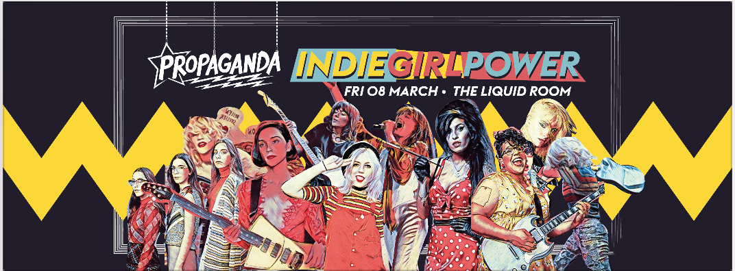 Propaganda Edinburgh – Indie Girl Power!
