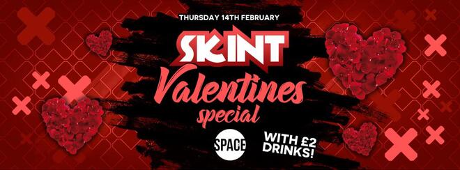SKINT – Thursdays at Space Valentines special