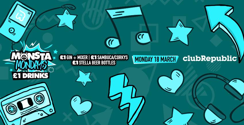 Monsta Mondays ★ £1 Drinks ★ £1 Gin + Mixer ★ Club Republic