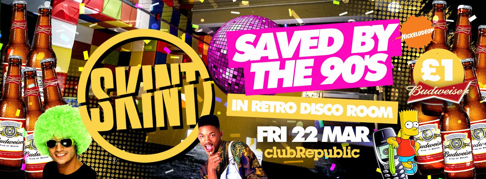 ★ Skint Fridays ★ Saved By The 90s ★ £1 BUDS ALL NIGHT! ★ Club Republic ★