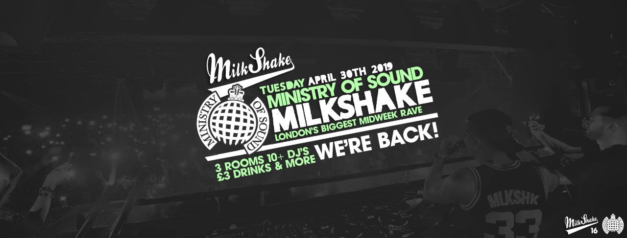 Milkshake, Ministry of Sound | Tonight from 10:30pm!