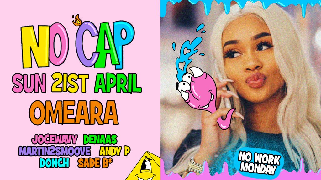 No Cap | Girls Love Trap – Easter Sunday at Omeara TICKETS OUT NOW!