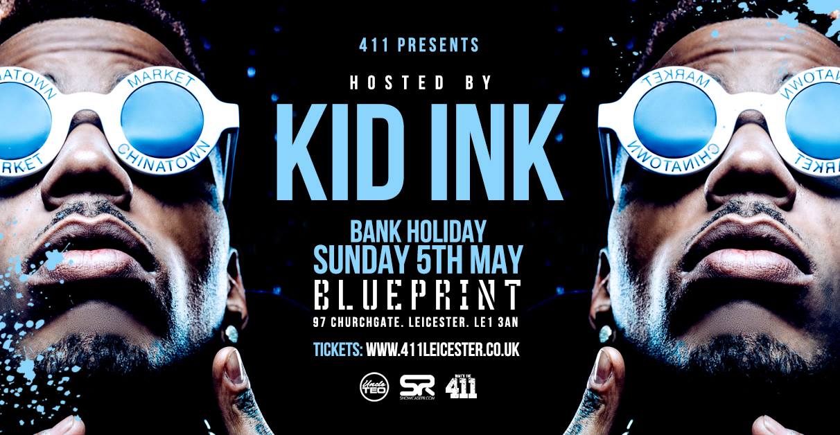 International Superstar KID INK at Blueprint [FINAL 150 TICKETS!]