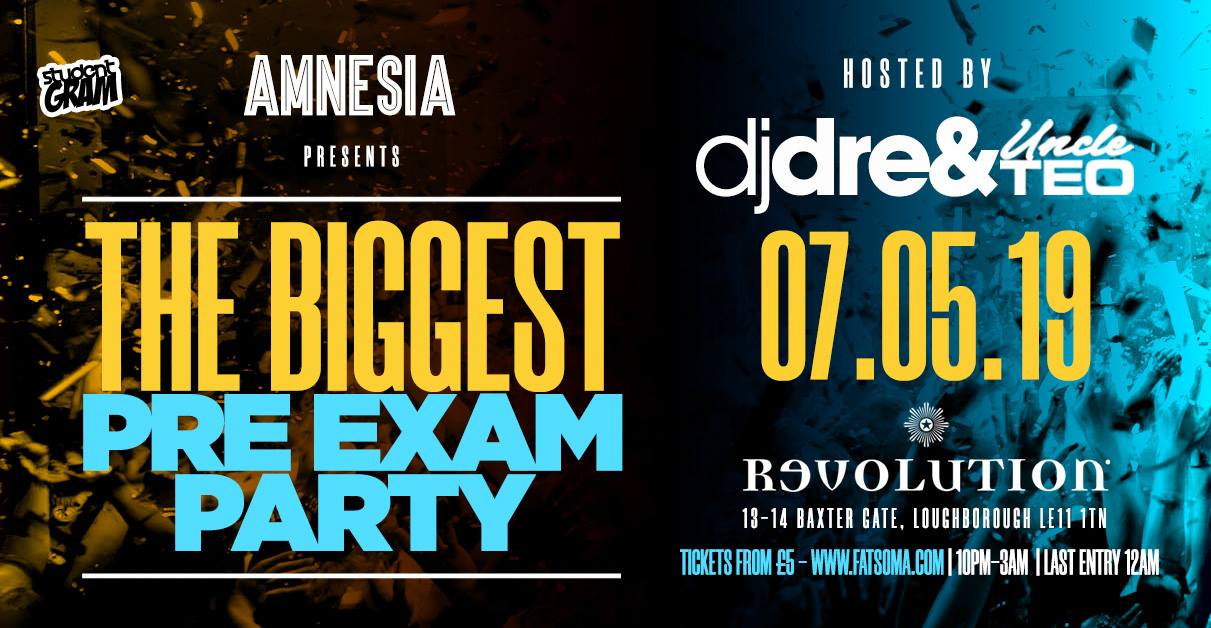 [LIMITED DOOR PAYERS!] AMNESIA ★ The Biggest Pre Exam Party ★ DJ Dre & Uncle Teo ★ Revolution Loughborough!