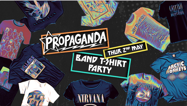 Propaganda Cheltenham – Band T-Shirt Party