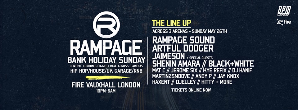 The Rampage Sound Bank Holiday Rave ft: Artful Dodger & More – Tonight!