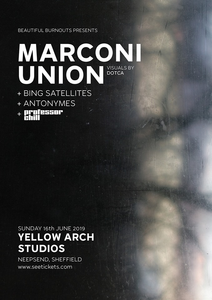 Marconi Union Live Transmission // Yellow Arch, Sheffield