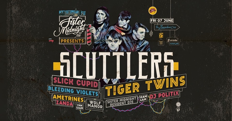 Sister Midnight Presents Scuttlers! + Tiger Twins & More