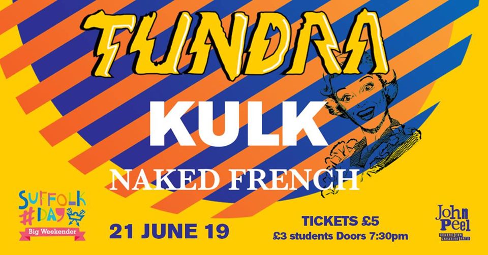 Tundra Plus Kulk Naked French At John Peel Centre For Creative Arts Stowmarket On St Jun