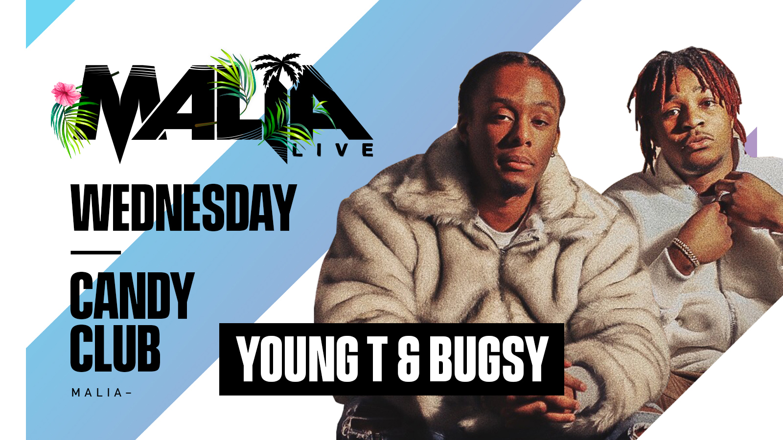Malia Live Present Young T & Bugsey