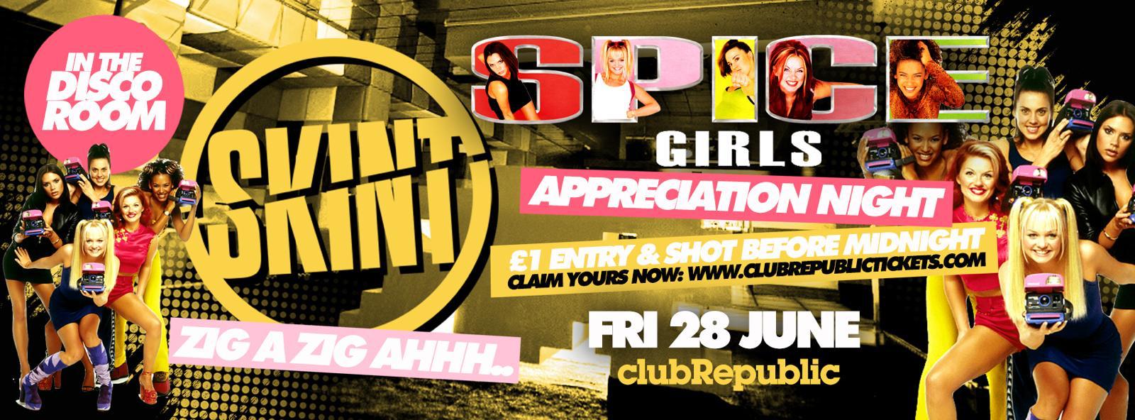 ★ Skint Fridays ★ Spice Girls Appreciation Night! ★ £1 ENTRY + SHOT on Arrival ★ Club Republic