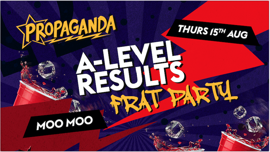 Propaganda Cheltenham – A Level Results Frat Party!