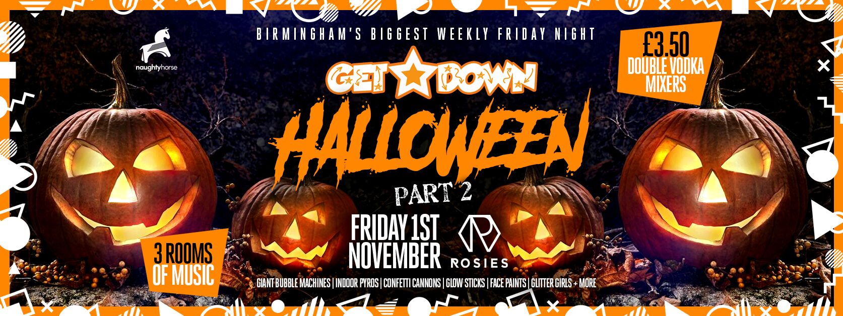 Get Down Fridays – ROSIES HALLOWEEN PART 2 [SELL OUT WARNING]