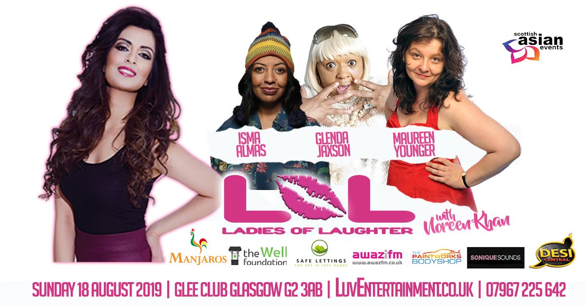 LOL (Ladies Of Laughter) With Noreen Khan : Glasgow