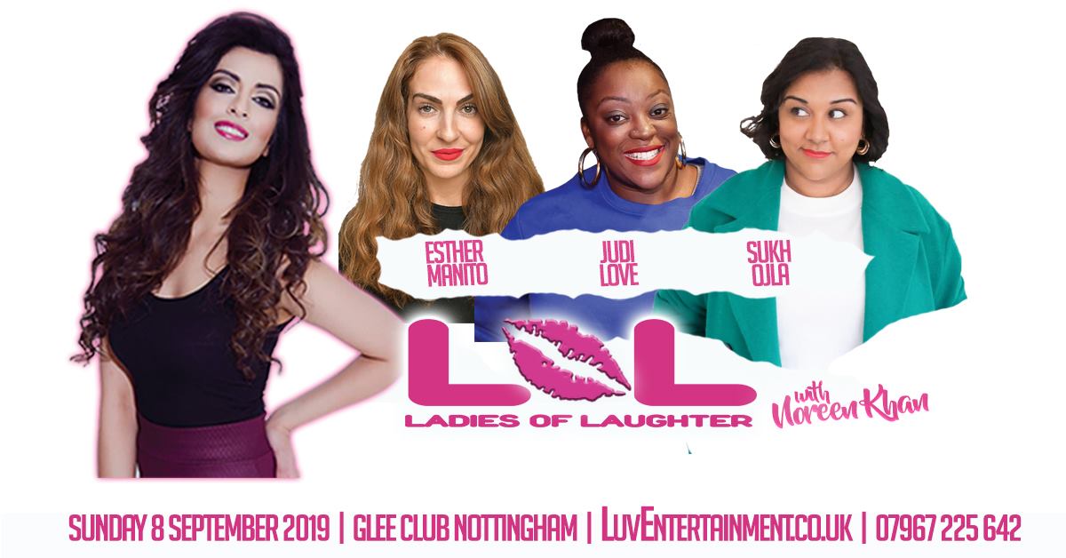 LOL (Ladies Of Laughter) With Noreen Khan : Nottingham