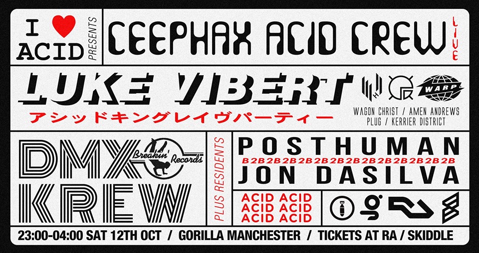 I LOVE ACID: LUKE VIBERT, CEEPHAX ACID CREW, DMX KREW