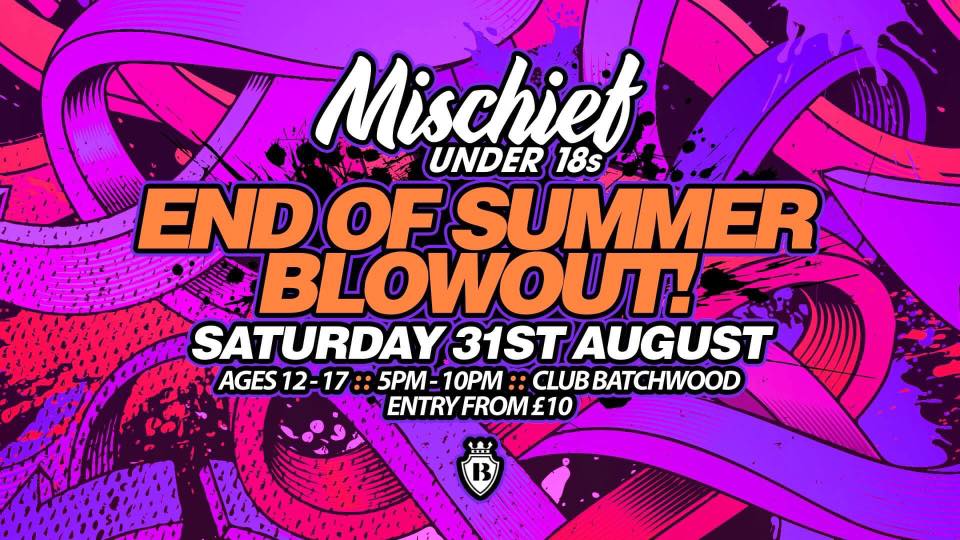 Under 18's End of Summer Blowout • Saturday 31st August at Club ...