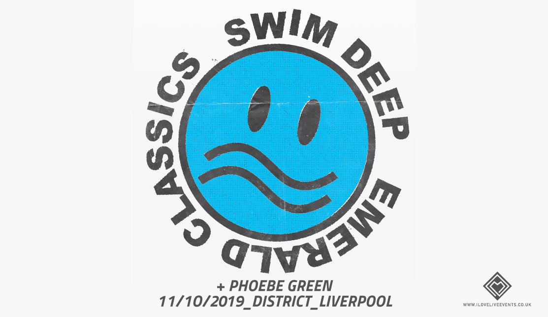 SWIM DEEP – District Liverpool – 11.10.19