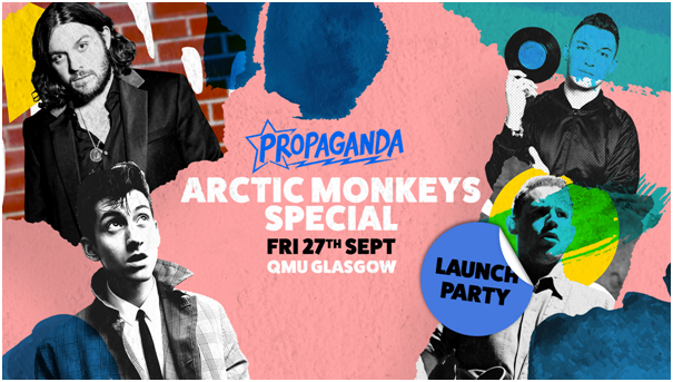 Propaganda Glasgow – Launch Party at QMU: Arctic Monkeys Special!