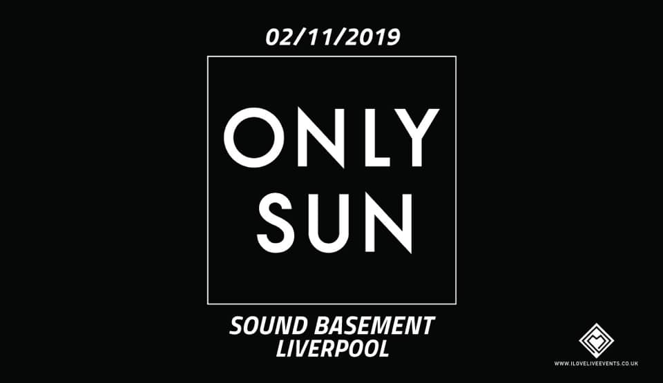Only Sun – Sound Basement – 02/11/19