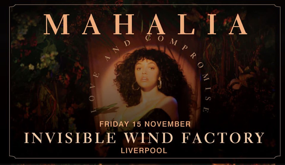 Mahalia – Invisible Wind Factory Liverpool – 15.11.19
