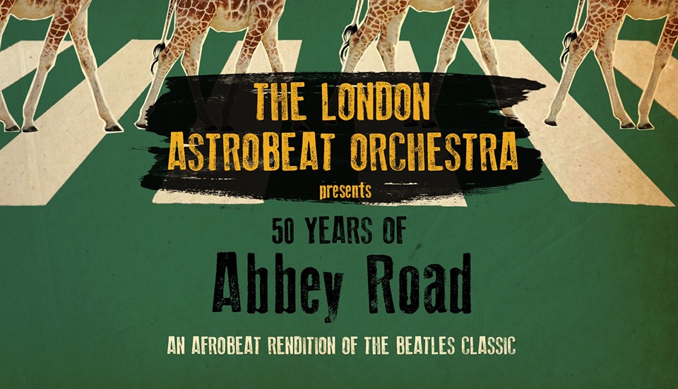 London Astrobeat Orchestra present 50 years of Abbey Road