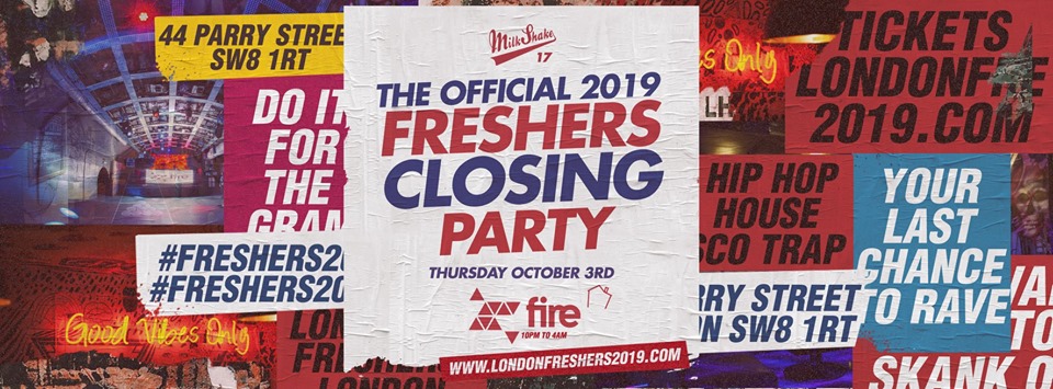 The Official Freshers Closing Party 2019! ? Fire Club London ?