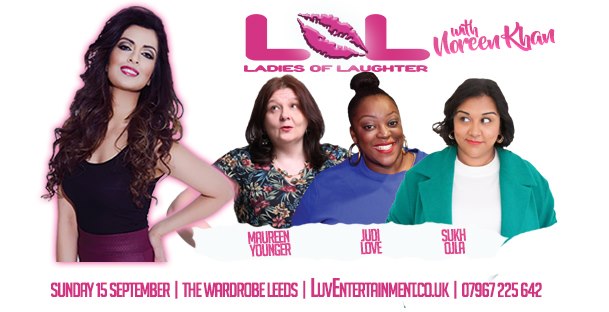LOL (Ladies Of Laughter) With Noreen Khan : Leeds