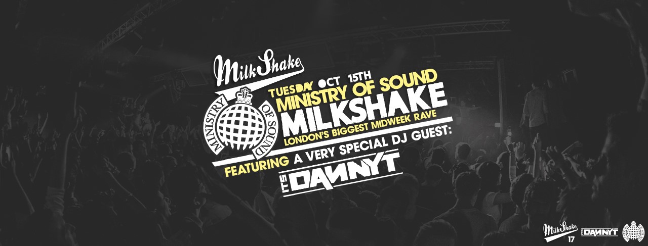 Milkshake, Ministry of Sound | Tonight Live & Direct – GET TICKTS NOW ?