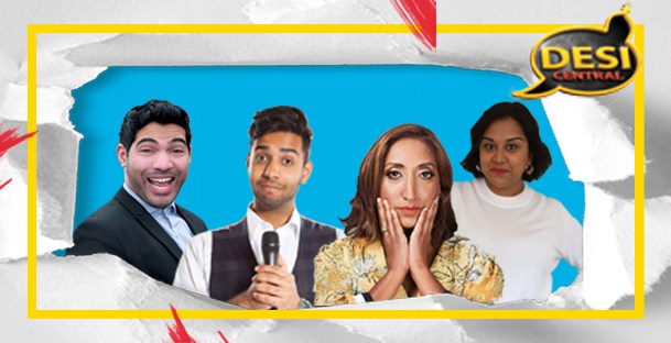 Desi Central Comedy Show : Shoreditch
