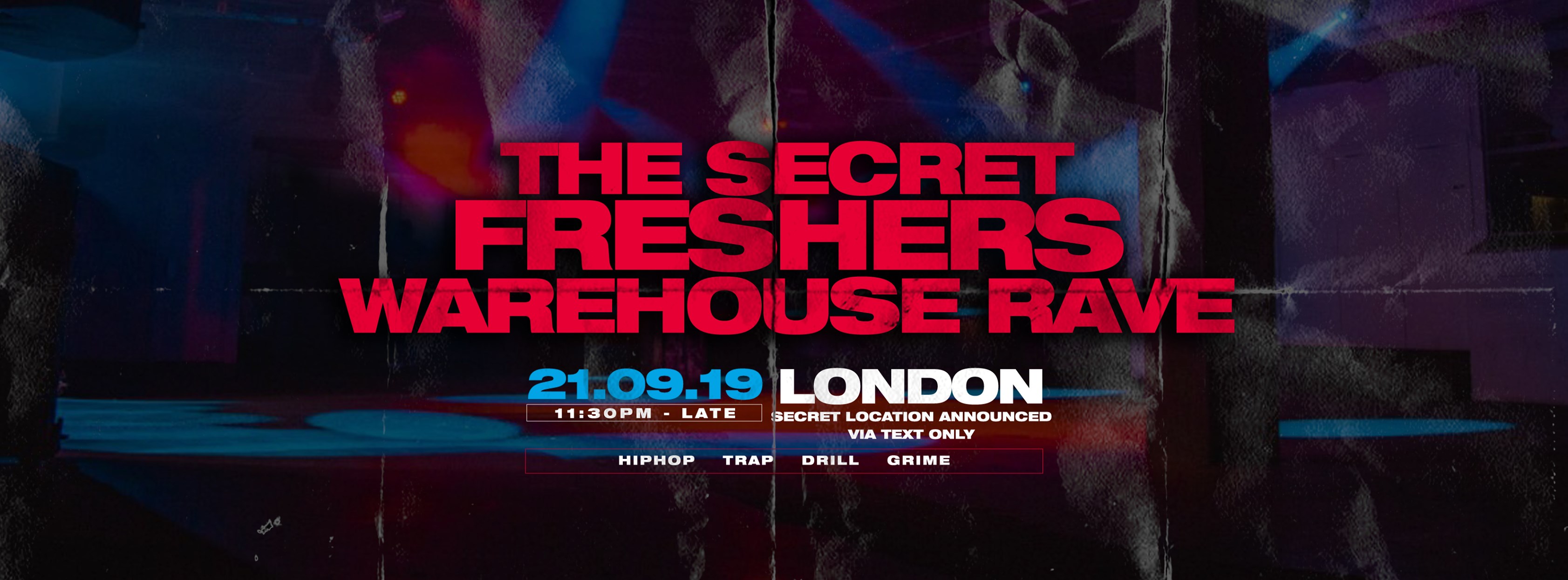 The Secret Freshers Warehouse Rave – London