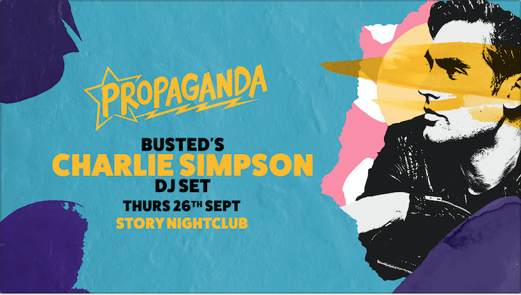 Propaganda Cardiff – Busted’s Charlie Simpson (DJ Set)!